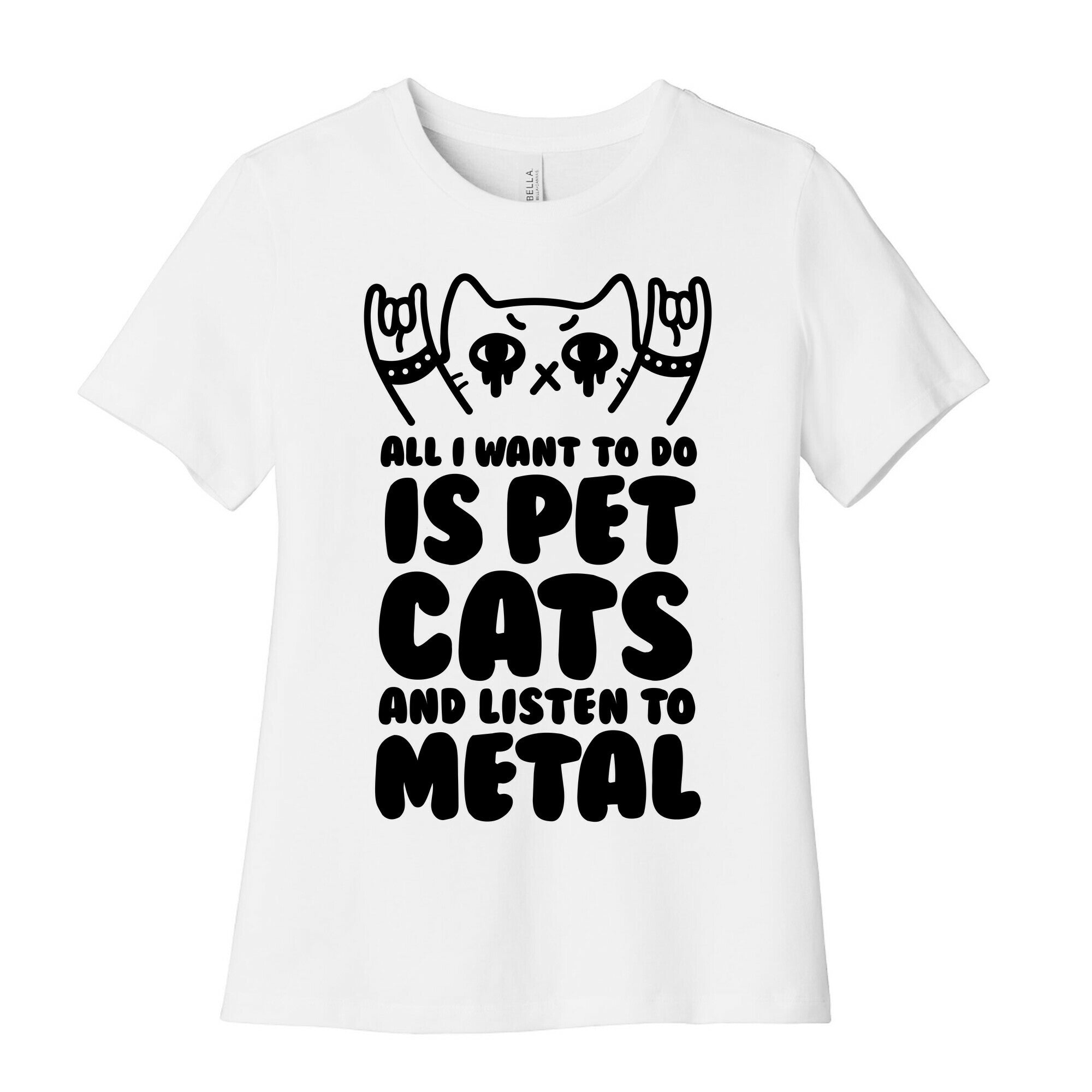 All I Want To Do Is Pet Cats And Listen To Metal Women's Cotton Tee